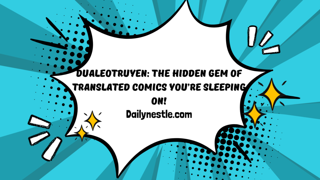 Dualeotruyen: The Hidden Gem of Translated Comics You’re Sleeping On! Dualeotruyen: The Hidden Gem of Translated Comics You’re Sleeping On!